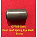 Rear Leaf Spring Front Eye Bush - Triumph  TR2 - TR4 (Sold as a Pair) 107769-SetA