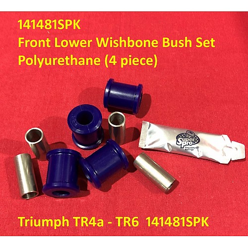 Front Lower Wishbone Bush Set Polyurethane (4 piece)  Triumph TR4a - TR6  141481SPK