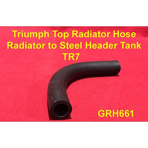 Triumph Top Radiator Hose - LH - Radiator to Steel Header Tank TR7 - GRH661
