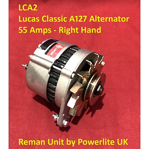 Lucas Classic A127 Alternator 55 Amps - Right Hand Adjuster  - Reman Unit by Powerlite UK    LCA2
