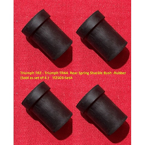 Triumph TR2 - Triumph TR4A  Rear Spring Shackle Bush -Rubber  (Sold as set of 4 )    112503-SetA