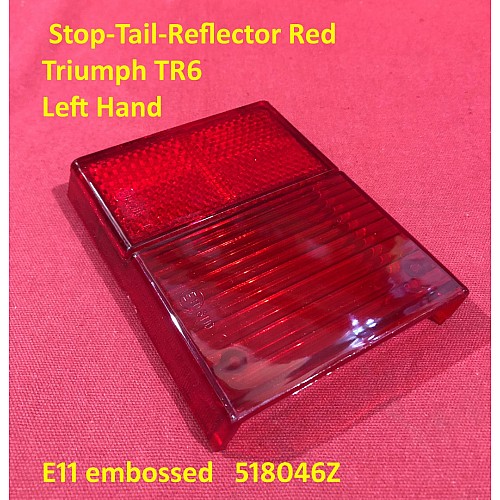 Lens Assembly - Stop-Tail-Reflector Red  Triumph TR6  Left Hand  E11 embossed   518046Z