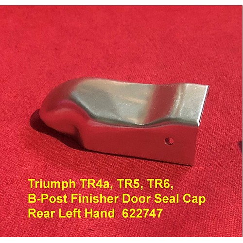 Triumph TR4a, TR5, TR6, B-Post Finisher Door Seal Cap Rear Left Hand  622747