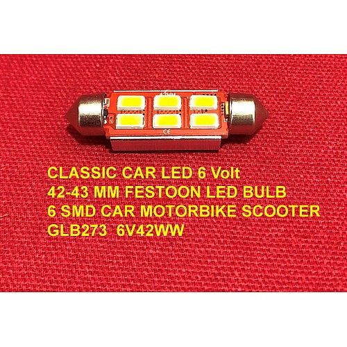 CLASSIC CAR LED 6 Volt  42-43 MM FESTOON LED BULB 6 SMD CAR MOTORBIKE SCOOTER GLB273  6V42WW