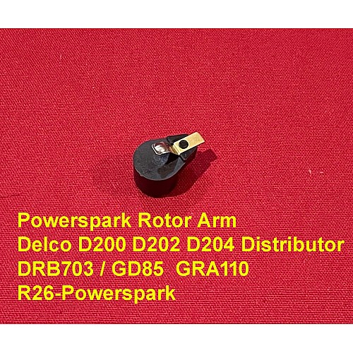 Powerspark Rotor Arm for Delco D200 D202 D204 Distributor  DRB703 / GD85  GRA110    R26-Powerspark