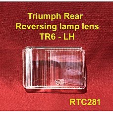 Triumph TR6 Rear Reversing Lamp Lens TR6 - LH - RTC281