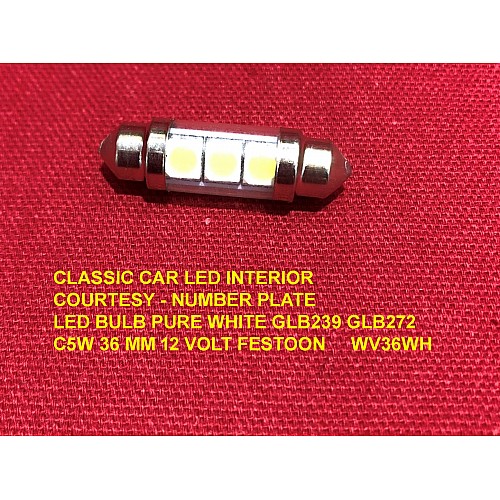 CLASSIC CAR LED INTERIOR COURTESY - NUMBER PLATE LED BULB   BRIGHT WHITE GLB239 GLB272 C5W 36 MM 12 VOLT FESTOON WV36WH