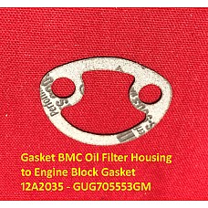 Gasket BMC Oil Filter Housing to Engine Block Gasket - 12A2035 - GUG705553GM