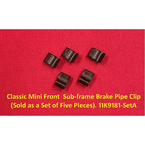 Classic Mini Front  Sub-frame Brake Pipe Clip  (Sold as a Set of Five Pieces). 11K9181-SetA