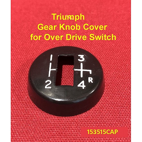 Triumph Gear Knob Cover for Over Drive Switch    153515CAP