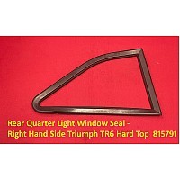 Rear Quarter Light Window Seal - Right Hand Side Triumph TR6 Hard Top  815791