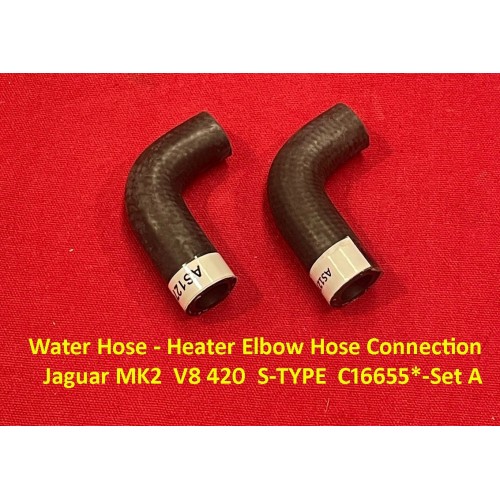 Water Hose - Heater Elbow Hose Connection  Jaguar MK2  V8 420  S-TYPE  C16655*-Set A