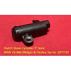 Clutch Slave Cylinder 1 Inch Bore  MGB V8 MG Midget & Healey Sprite  GSY113Z