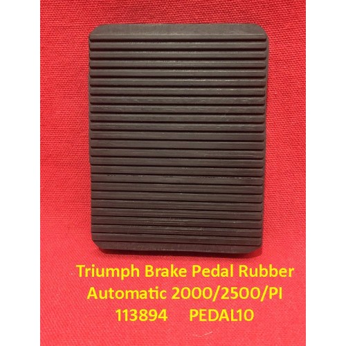 Triumph Brake Pedal Rubber - Automatic MK2 Saloons 2000/2500/PI  113894 PEDAL10