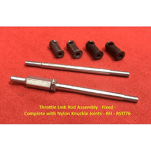 Throttle Link Rod Assembly - Fixed - Complete with Nylon Knuckle Joints - RH - RS1776